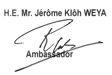H.E. Mr. Jérôme Klôh WEYA